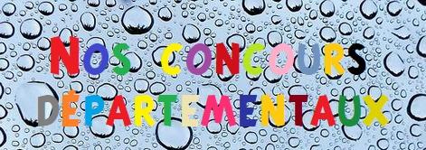 Nos concours departementaux